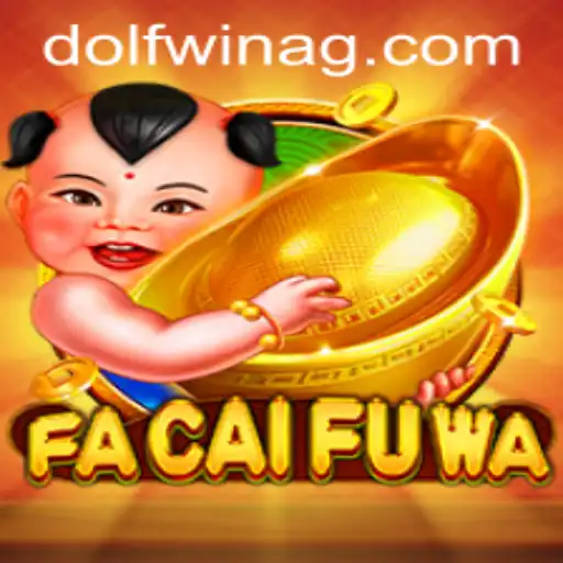 Discover the Exciting World of FaCaiFuWa: A Detailed Guide